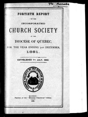 Cover of: Forty-third report of the Incorporated Church Society of the Diocese of Quebec, for the year ending 31st December 1884