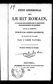 Cover of: Petit cérémonial selon le rit romain: à l'usage des églises de la province ecclésiastique de Québec, extrait du cérémonial