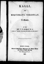 Cover of: Kalli, the Esquimaux Christian: a memoir