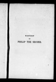 History of the reign of Philip the second, King of Spain by William Hickling Prescott