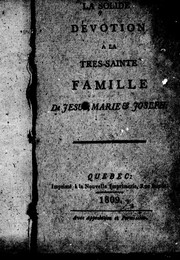 Cover of: La solide dévotion a la tres-sainte famille de Jesus, Marie & Joseph