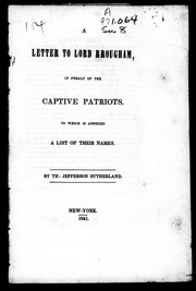 Cover of: A letter to Lord Brougham in behalf of the captive patriots: to which is annexed a list of their names