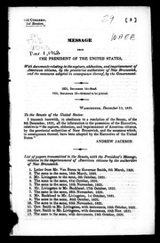 Cover of: Message from the President of the United States: with documents relating to the capture, abduction, and imprisonment of American citizens, by the provincial authorities of New Brunswick, and the measures adopted in consequence thereof, by the government