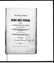 Cover of: New guide to health, or, Botanic family physician: containing a complete system of practice on a plan entirely new, with a description of the vegetables made use of, and directions for preparing and administering them to cure disease : to which is added a description of several cases of disease attended by the author, with the mode of treatment and cure