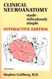 Cover of: Clinical neuroanatomy, made ridiculously simple by Goldberg, Stephen M.D.