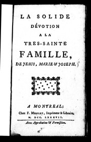 La Solide dévotion à la tres-sainte Famille, de Jesus, Marie & Joseph by Confrérie de la Sainte-Famille (Québec, Québec)