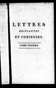 Cover of: Lettres édifiantes et curieuses écrites des missions étrangères