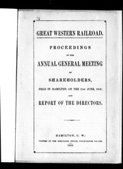 Cover of: Proceedings of the annual general meeting of shareholders, held in Hamilton, on the 21st June, 1852, and report of the directors