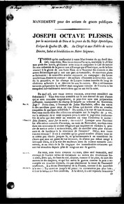 Cover of: Mandement pour des actions de grâces publiques: Joseph Octave Plessis par la miséricorde de Dieu et la grâce du St. Siè ge apostolique, évêque de Québec &c. &c., au clergé et aux fidèles de notre diocèse, salut et bénédiction en Notre Seigneur