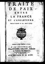 Cover of: Traite de paix entre la France et l'Angleterre: conclu à Utrecht le 11. avril, 1713
