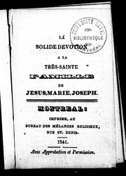 Cover of: La solide dévotion à la très-sainte Famille de Jésus, Marie, Joseph