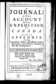 Cover of: A journal: or Full account of the late expedition to Canada: with an appendix containing commissions, orders, instructions, letters, memorials, courts-martial, councils of war, &c. relating thereto