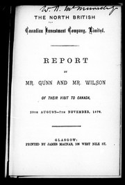 Cover of: Report by Mr. Gunn and Mr. Wilson of their visit to Canada, 29th August-7th November, 1878