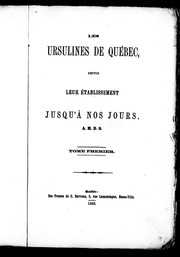 Cover of: Les Ursulines de Québec: depuis leur établissement jusqu'à nos jours