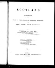Cover of: Scotland: illustrated in a series of views taken expressly for this work by Messrs. T. Allom, W.H. Bartlett, and H. M' Culloch