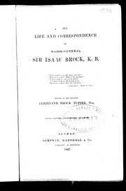 Cover of: The life and correspondence of Major-General Sir Isaac Brock, K.B.