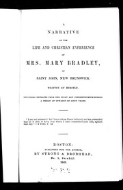 A narrative of the life and Christian experience of Mrs. Mary Bradley of Saint John, New Brunswick by Mary Bradley