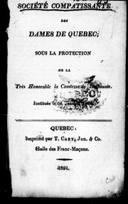 Société compatissante des dames de Québec sous la protection de la Très Honorable la Comtesse de Dalhousie