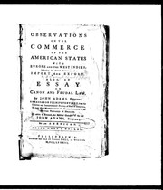 Cover of: Observations on the commerce of the American states with Europe and the West Indies: including the several articles of import and export. Also, An essay on canon and feudal law