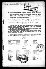 A Brief history from official sources of the legislation respecting separate schools since the year 1863 in the United Province of Canada, and in the Dominion since Confederation