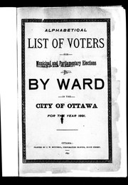 Alphabetical list of voters for municipal and parliamentary elections in By Ward in the city of Ottawa for the year 1891