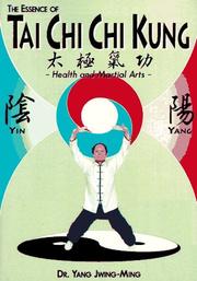Cover of: The essence of tai chi chi kung: health and martial arts