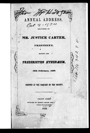 Cover of: Annual address delivered by Mr. Justice Carter, president, before the Fredericton Athenæum, 18th February, 1850