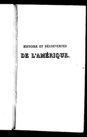 Cover of: Histoire et découvertes de l'Amérique: et voyages des premiers navigateurs au Nouveau-Monde