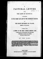 Cover of: A pastoral letter for the Lent of M.DCCC.LI [1851] by Catholic Church. Diocese of Halifax. Bishop (1844-1852 : Walsh)