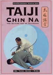 Cover of: Taiji chin na (qin na): the seizing art of taijiquan = Tʻai chi chʻin na