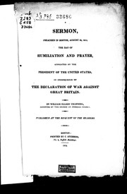 Cover of: Sermon preached in Boston, August 20, 1812, the day of humiliation and prayer, appointed by the president of the United States, in consequence of the declaration of war against Great Britain