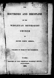 Cover of: The doctrines and discipline of the Wesleyan Methodist Church in British North America