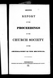 Cover of: Second report of the proceedings of the Church Society of the Archdeaconry of New Brunswick