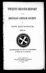Cover of: Twenty second report of the Diocesan Church Society of New Brunswick, 1857-8