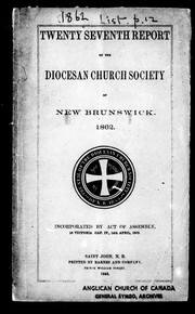 Cover of: Twenty seventh report of the Diocesan Church Society of New Brunswick, 1862