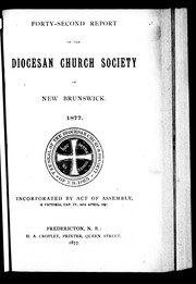 Cover of: Forty-second report of the Diocesan Church Society of New Brunswick, 1877