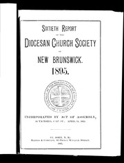 Cover of: Sixtieth report of the Diocesan Church Society of New Brunswick, 1895