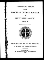 Cover of: Fifty-second report of the Diocesan Church Society of New Brunswick, 1887