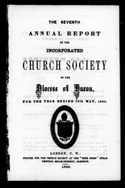 Cover of: The seventh annual report of the incorporated Church Society of the Diocese of Huron: for the year ending 15th May, 1865