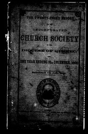 Cover of: The twenty-third report of the Incorporated Church Society of the Diocese of Quebec, for the year ending 31st December, 1864 by United Church of England and Ireland. Diocese of Quebec. Church Society