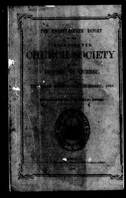 Cover of: The twenty-fourth report of the Incorporated Church Society of the Diocese of Quebec, for the year ending 31st December, 1865