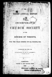 Cover of: The third annual report of the Incorporated Church Society of the Diocese of Toronto, for the year ending on 31st March, 1845 by United Church of England and Ireland. Diocese of Toronto. Church Society