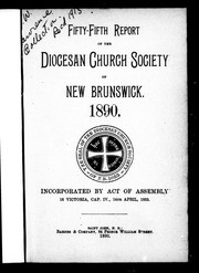 Cover of: Fifty-fifth report of the Diocesan Church Society of New Brunswick, 1890