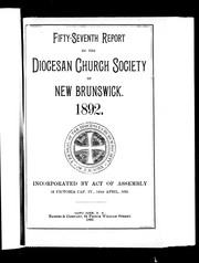 Cover of: Fifty-seventh report of the Diocesan Church Society of New Brunswick, 1892