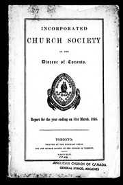 Cover of: The fourth annual report of the Incorporated Church Society of the Diocese of Toronto, for the year ending on 31st March, 1846