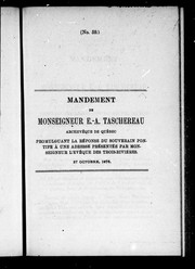 Cover of: Mandement de Monseigneur E.-A. Taschereau, archevêque de Québec: promulgant la réponse du souverain pontife à une adresse présentée par Monseigneur l'évêque des Trois-Rivières, 27 octobre, 1876