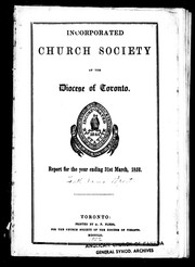 Cover of: The tenth annual report of the Incorporated Church Society of the Diocese of Toronto, for the year ending on 31st March 1851 [i.e. 1852]