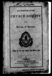Cover of: The sixth annual report of the Incorporated Church Society of the Diocese of Toronto, for the year ending on 31st March, 1848