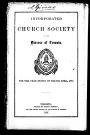 Cover of: The twenty-first annual report of the incorporated Church Society of the Diocese of Toronto, for the year ending on the 30th April, 1863
