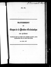 Cover of: Mandement des évêques de la province ecclésiastique de Québec promulguant le bref qui nomme Sainte Anne patronne de la dite province, 1er juin, 1877